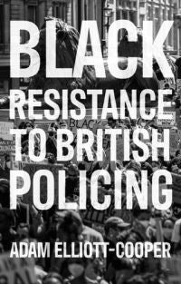 Open image in slideshow, Black Resistance to British Policing
